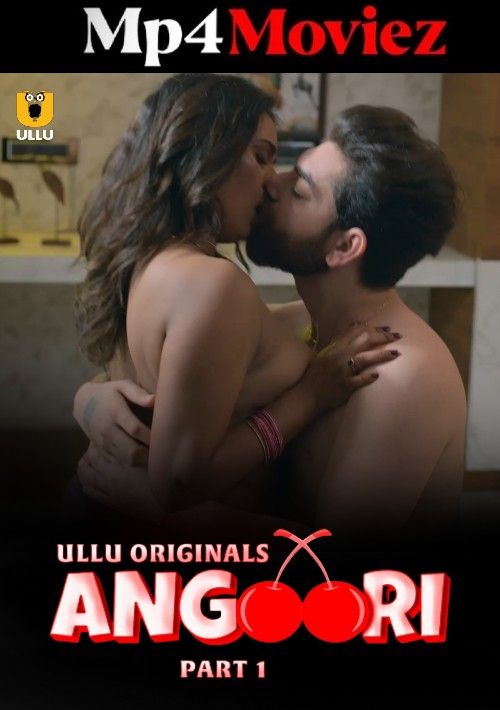 Angoori (2023) Part 1 Hindi Ullu Web Series download full movie