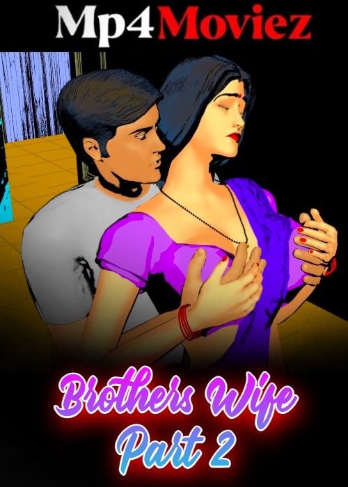 Brothers Wife Part 2 (2024) Hindi Short Film download full movie