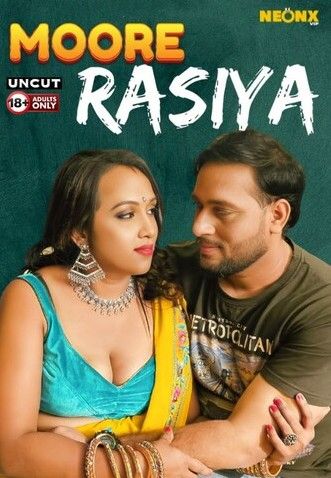 Moore Rasiya (2024) Hindi NeonX Short Film download full movie