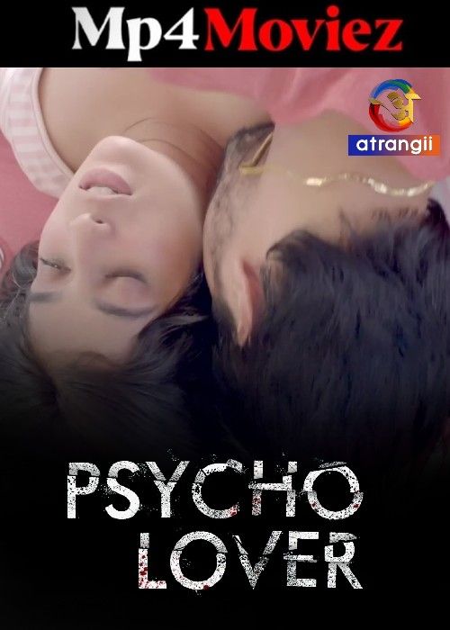 Psycho Lover (2024) Hindi Atrangii Short Film download full movie