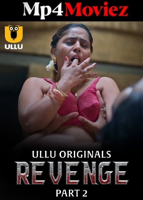 Revenge - Part 2 (2024) Season 1 Hindi ULLU Web Series download full movie