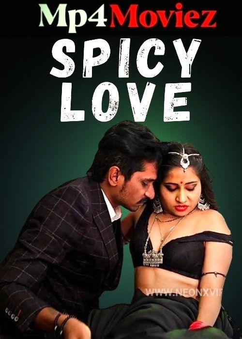 Spicy Love (2024) Hindi NeonX Short Film download full movie